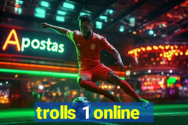 trolls 1 online